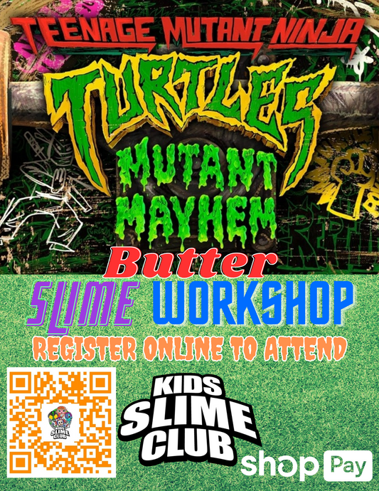 Join Kids Slime Club For Mutant Mayhem | Create Your Favorite Teenage Mutant Ninja Turtle Butter Slime From Scratch With A Slime Expert | Register Online To Attend At www.KidsSlimeClub.com